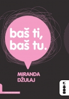 baš ti, baš tu miranda džulaj 