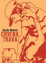 crvena trava đorđe milović 