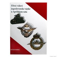 elitni vidovi jugoslovenske vojske u aprilskom ratu dušan babac 