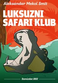 luksuzni safari klub aleksandar mekol smit 