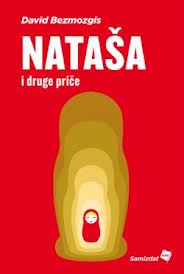 nataša i druge priče davis bezmozgis 