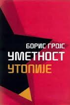 umetnost utopije b j grojs 