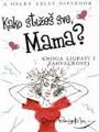 kako stižeš sve, mama helen exley 