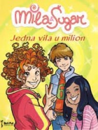 mila i šugar 2 jedna vila u milion prunela bat 