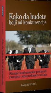 kako da budete bolji od konkurencije vasilije kostić 