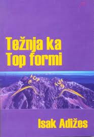 težnja ka top formi isak adižes 