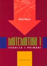 matematika 1 teorija i primeri rajović miloje 