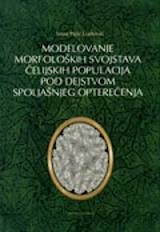 modelovanje morfoloških svojstava ćelijskih populacija pod dejstvom spoljašnjeg opterećenja pajić lijaković ivana 