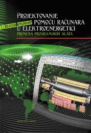 projektovanje pomoću računara u elektroenergetici primena programskih alata stojković zlatan 