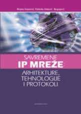 savremene ip mreže arhitekture, tehnologije i protokoli grupa autora 