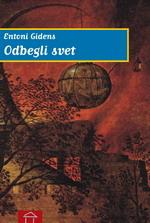 odbegli svet e gidens 