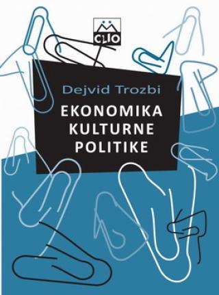 ekonomika kulturne politike dejvid trozbi 