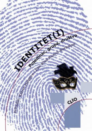 identitet(i) pojedinac, grupa, društvo priredili katrin halpern žan klod ruano borbalan 