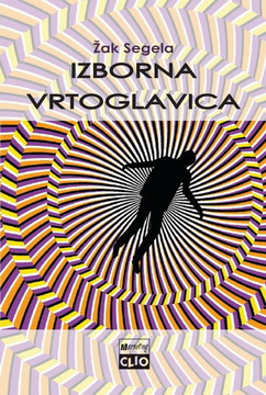 izborna vrtoglavica žak segela 