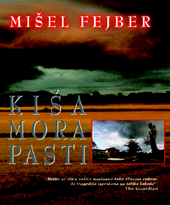 kiša mora pasti mišel fejber 