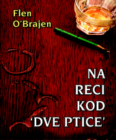 na reci kod dve ptice flen o brajen 