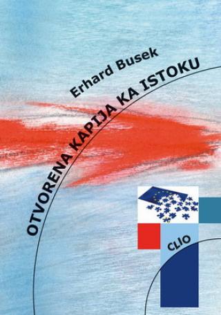 otvorena kapija ka istoku erhard busek 
