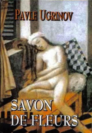 savon de fleurs pavle ugrinov 