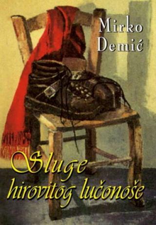 sluge hirovitog lučonoše mirko demić 