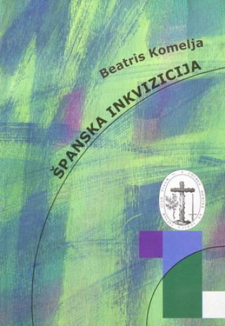 španska inkvizicija beatris komelja 