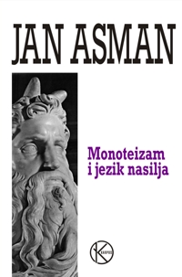 monoteizam i jezik nasilja jan asman 