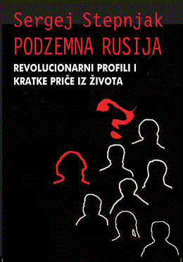 podzemna rusija sergej kravčinski stepnjak 