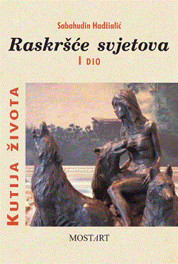 raskršće svjetova 1 kutija života sabahudin hadžialić 
