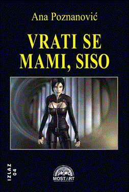 vrati se mami, siso ana poznanović 