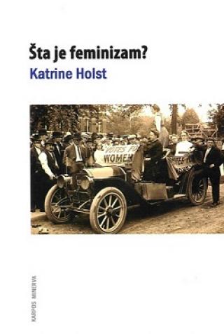 šta je feminizam katrine holst 
