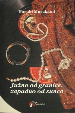 južno od granice, zapadno od sunca haruki murakami 