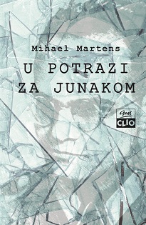 u potrazi za junakom mihael martens 