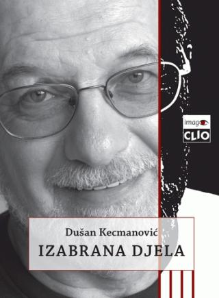 izabrana djela (i iv) dušan kecmanović 