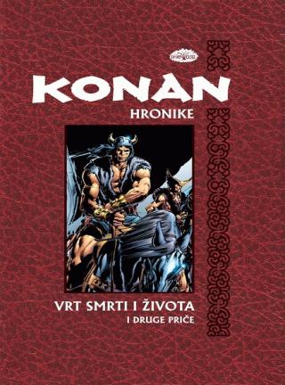 konan hronike knjiga 3 vrt smrti i života i druge priče džon bjusema roj tomas 