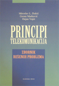 principi telekomunikacija zbornik rešenih zadataka dukić miroslavmarković goranvujić dejan 