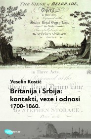 britanija i srbija kontakti, veze i odnosi 1700 1860 veselin kostić 