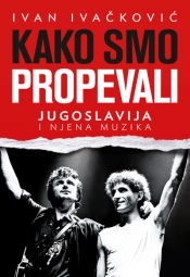 kako smo propevali ivan ivačković 