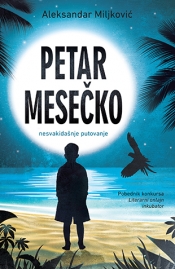 petar mesečko nesvakidašnje putovanje aleksandar miljković 