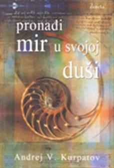 pronađi mir u svojoj duši andrej v kurpatov 