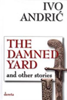 the damned yard and other stories peto izdanje ivo andrić 