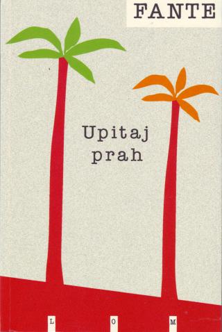upitaj prah džon fante 