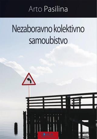 nezaboravno kolektivno samoubistvo arto pasilina 