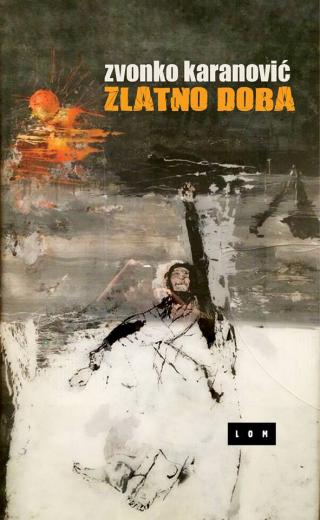 zlatno doba zvonko karanović 