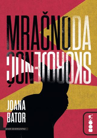 mračno da skoro je noć joana bator 