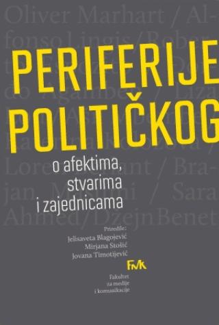 periferije političkog jelisaveta blagojević, mirjana stošić, jovana timotijević 