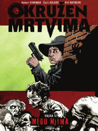 okružen mrtvima 12 među njima toni mur, robert kirkman 