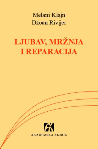 ljubav, mržnja i reparacija, melani klajn, džoan rivijer džoan rivijer melani klajn 