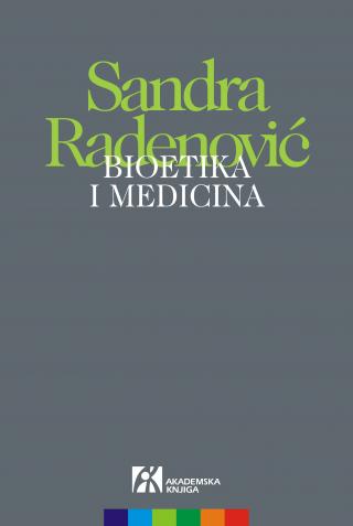 bioetika i medicina odnos lekar pacijent u paradigmi integrativne bioetike, sandra radenović sandra radenović 