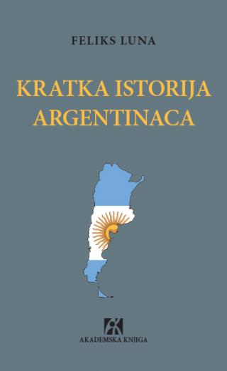 kratka istorija argentinaca, feliks luna feliks luna 