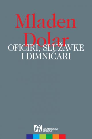 oficiri, služavke i dimničari, mladen dolar mladen dolar 