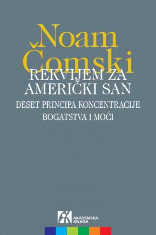 rekvijem za američki san deset principa koncentracije bogatstva i moći, naom čomski noam čomski 